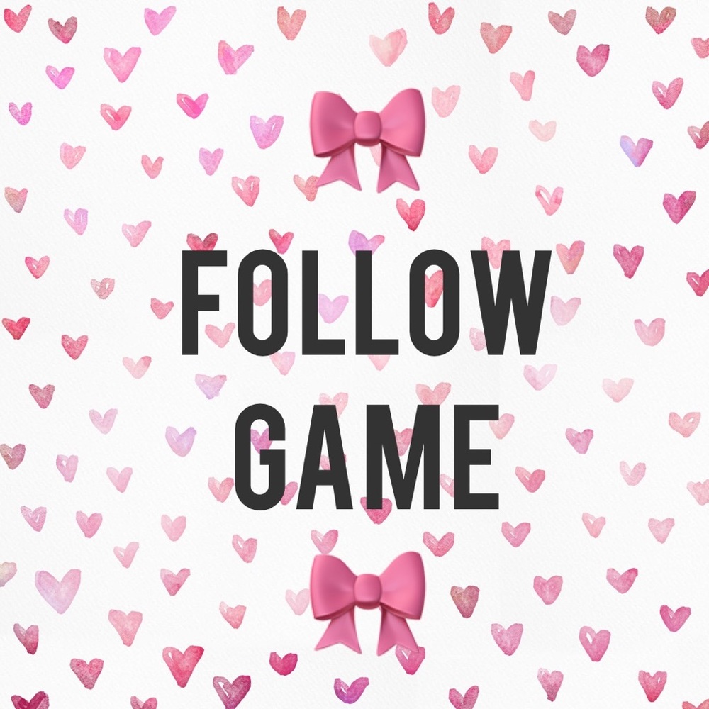 Our First Follow Game🎀Please share!🎀FG🎀